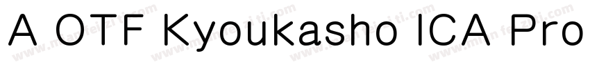 A OTF Kyoukasho ICA ProN M字体转换